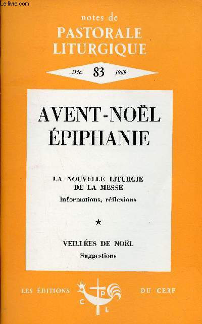 Notes de pastorale liturgique n83 dcembre 1969 - Une nouvelle tape - simples rflexions d'un lac  quelques clbrants - les nouveaux livres liturgiques pour la messe - pour prparer nos clbrations - le lectionnaire pour l'anne b etc.