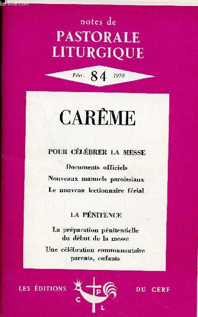 Notes de pastorale liturgique n84 fvrier 1970 - Ordonnance de l'piscopat franais sur le nouvel ordo missae et les rituels du mariage et du baptme des petits enfants - le pape insiste sur le nouveau rite de la messe etc.