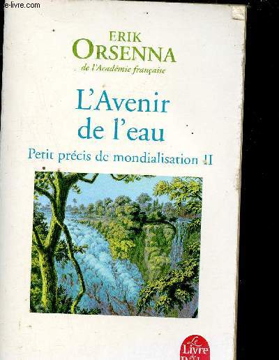 L'avenir de l'eau - Petit prcis de mondialisation II - Collection le livre de poche n31875.