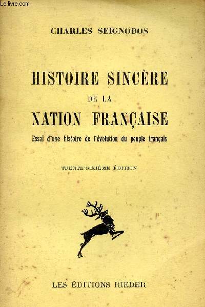 Histoire sincre de la nation franaise essai d'une histoire de l'volution du peuple franais - 36e dition.