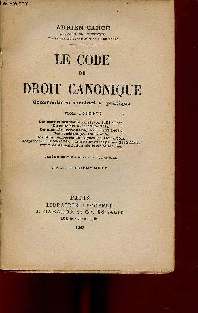 Le code de droit canonique commentaire succinct et pratique - Tome 3 - 6e dition revue et corrige.