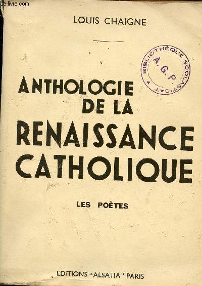 Anthologie de la renaissance catholique - Tome 1 : Les potes - Edition revue et mise  jour 1941 12e dition.