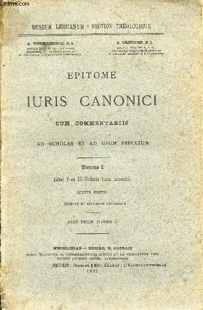 Epitome iuris canonici cum commentariis ad scholas et ad usum privatum - Tomus I Libri I et II codicis iuris canonici - Quinta editio auctior et accurate recognita - pars prior liber I.