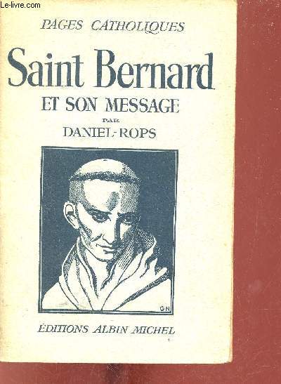 Saint Bernard et son message - Collection pages catholiques.