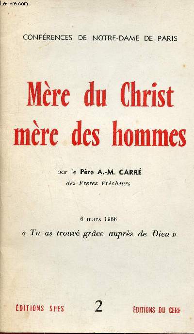 Confrences de Notre-Dame de Paris - Mre du Christ mre des hommes - n2 - Tu as trouv grce aurps de Dieu.