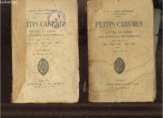Petits carmes donns au havre dans la chapelle des dominicains durant les annes 1898-1899-1900-1901-1902 - En deux tomes - Tomes 1 + 2 .