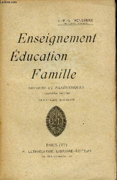 Enseignement Education Famille - Discours et pangyriques - Cinquime volume - 2e dition.
