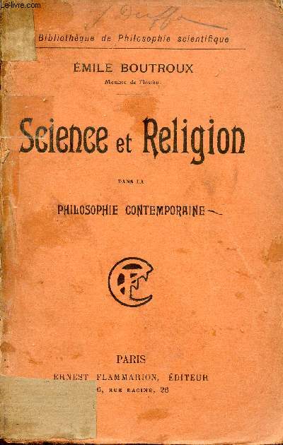 Science et Religion dans la philosophie contemporaine - Collection Bibliothque de Philosophie scientifique.