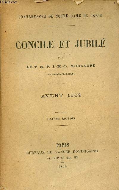 Confrences de Notre-Dame de Paris - Concile et jubil - Avent 1869 - 6e dition.