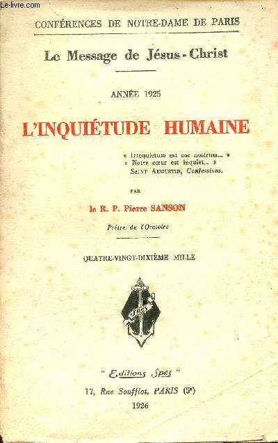 Confrences de Notre-Dame de Paris - Le message de Jsus-Christ - Anne 1925 - L'inquitude humaine.