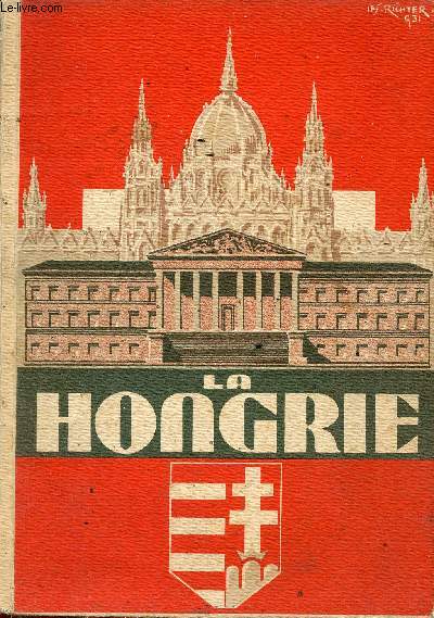 La Hongrie d'hier et d'aujourd'hui - Collection Bibliothque Hongroise.