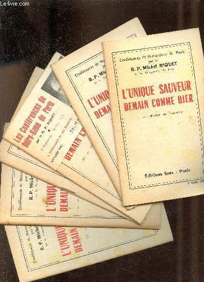 Confrences de Notre-Dame de Paris - L'unique sauveur demain comme hier - en 6 fascicules.