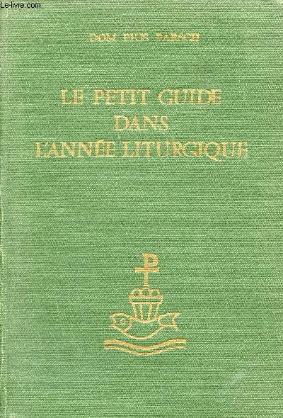 Le petit guide dans l'anne liturgique.