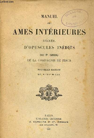 Manuel des ames intrieures recueil d'opuscules indits du P.Grou de la Compagnie de Jsus - Nouvelle dition.
