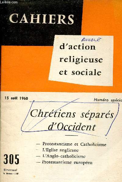 Cahiers d'action religieuse et sociale - Numro spcial n305 15 aout 1960 - Chrtiens spars d'Occident.