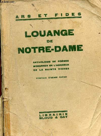 Louange de Notre-Dame anthologie de pomes modernes en l'honneur de la sainte vierge - Collection ars et fides.