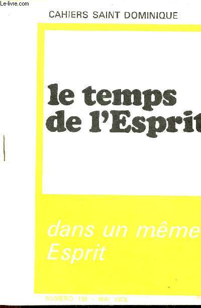 Cahiers Saint Dominique n138 mai 1973 - Le temps de l'Esprit dans un mme esprit.