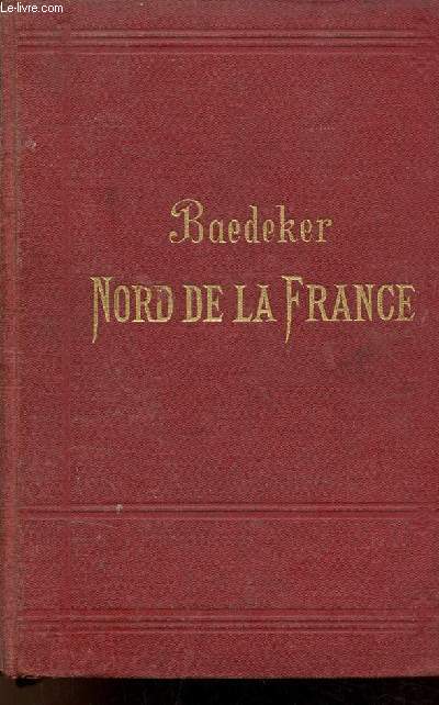 Le nord de la France jusqu'a la Loire et au Jura except Paris - Manuel du voyageur - 3e dition.