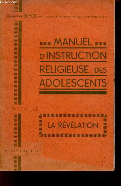 Manuel d'instruction religieuse des adolescents - 1er fascicule : La rvlation.