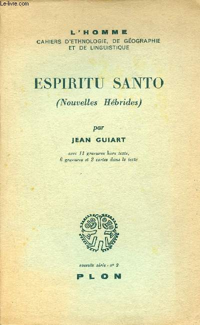 Espiritu santo (Nouvelles Hbrides) - Collection L'homme cahiers d'ethnologie, de gographie et de linguistique.