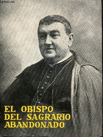 El Obispo del Sagrario abandonado - Cuarta edicion.