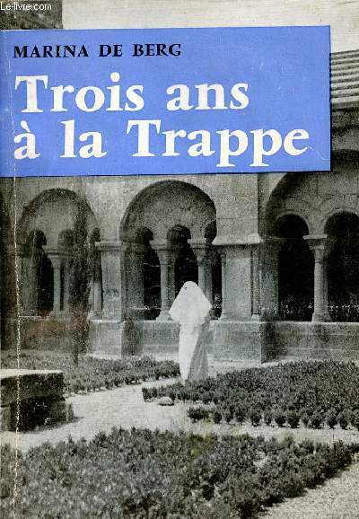 Trois ans  la Trappe.