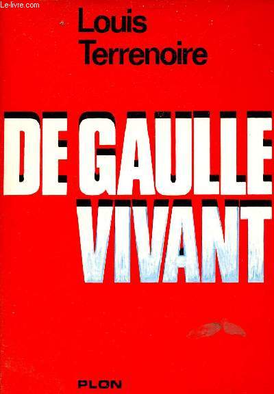 De Gaulle vivant.
