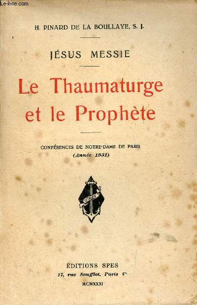 Jsus messie - Le Thaumaturge et le Prophte - Confrences de Notre-Dame de Paris anne 1931.