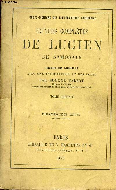 Oeuvres compltes de Lucien de Samosate - Tome 2.