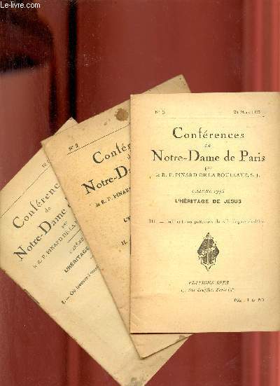 Confrences de Notre-Dame de Paris - En 3 Fascicules - n1+2+3 - mars 1935 - n1 o trouver l'enseignement authentique de Jsus - n2 le juge suprme des controverses - n3 infiltrations paiennes dans le dogme chretien.