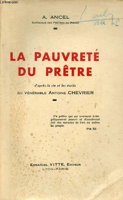 La pauvret du prtre d'aprs la vie et les crits du Vnrable Antoine Chevrier.