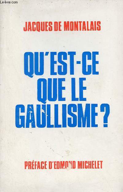 Qu'est ce que le gaullisme ?
