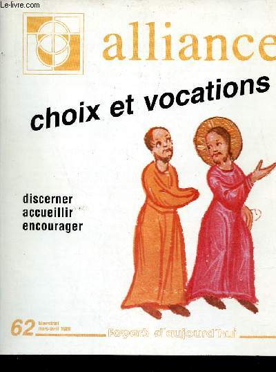 Alliance n62 mars avril 1989 - Choix et vocations discerner acceuillir encourager.