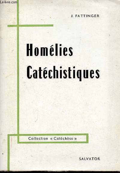 Homlies Catchistiques sur les vrits de la foi - Collection Catchse.