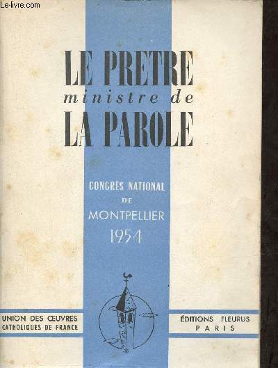 Le prtre ministre de la parole - Congrs national Montpellier 1954.