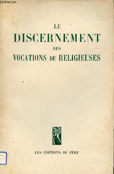 Le discernement des vocations de religieuses.