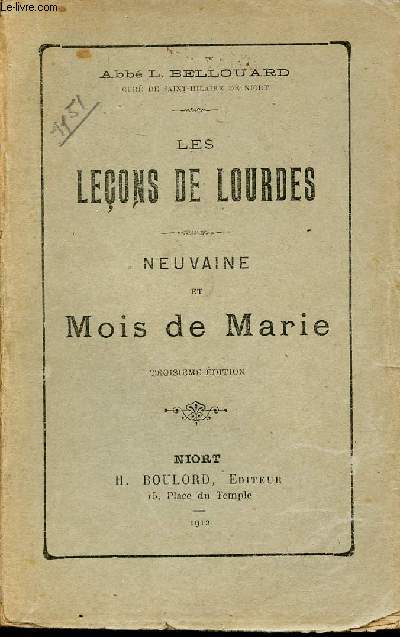 Les leons de Lourdes - Neuvaine et mois de Maris - 3e dition.