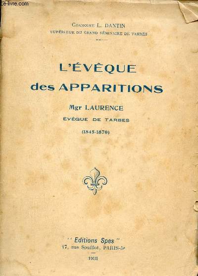 L'vque des apparitions - Mgr Laurence Evque de Tarbes 1845-1870.