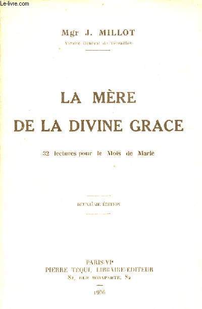 La mre de la divine grce - 32 lectures pour le Mois de Marie - 2e dition.