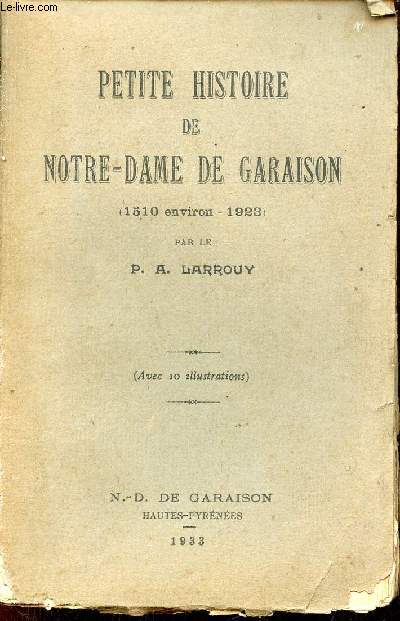 Petite histoire de Notre-Dame de Garaison (1510 environ - 1923).