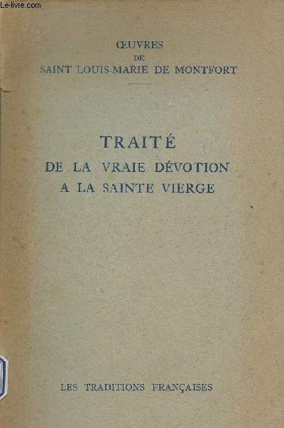 Trait de la vraie dvotion  la sainte vierge.