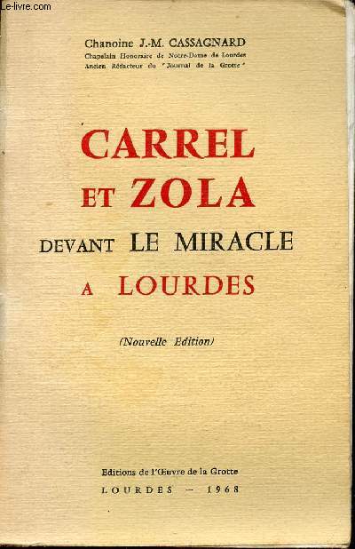 Carrel et Zola devant le miracle  Lourdes - Nouvelle dition.