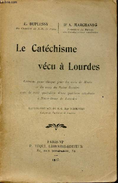 Le Catchisme vcu  Lourdes - Lectures pour chaque jour du mois de Marie et du mois du Saint Rosaire avec le rcit quotidien d'une gurison atribue  Notre Dame de Lourdes.