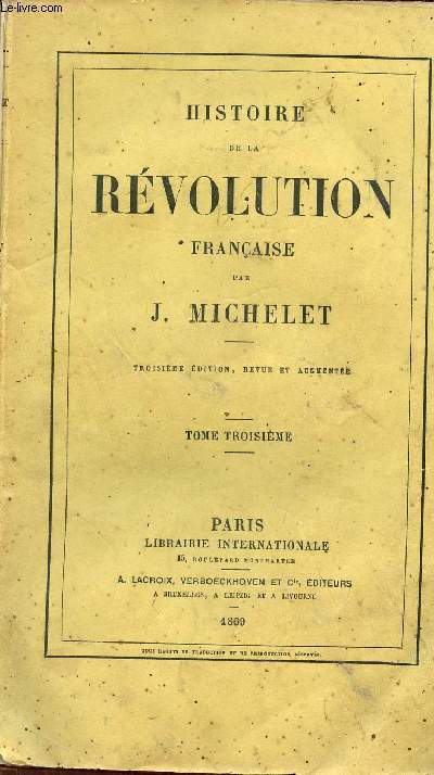 Histoire de la rvolution franaise - Tome 3 - 3e dition revue et augmente.
