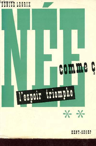 Ne comme a - Tome 2 : L'espoir triomphe + envoi de l'auteur.