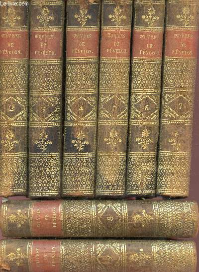 Oeuvres de Fnelon Archevque-Duc de Cambrai - Nouvelle dition revue et corrige avec soin - En 8 tomes - Tomes 2 + 3 + 4 + 5 + 6 + 7 + 8 + 9.