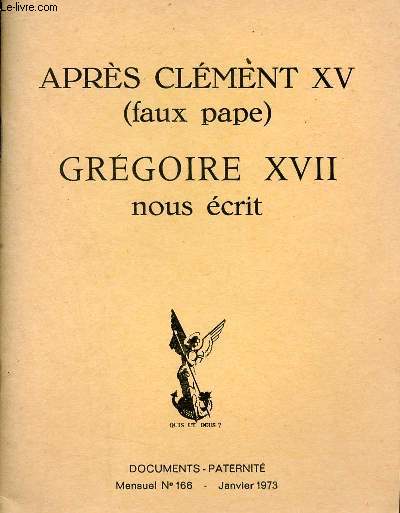 Documents paternit n166 janvier 1973 - Aprs Clment XV (faux pape) Grgoire XVII nous crit.