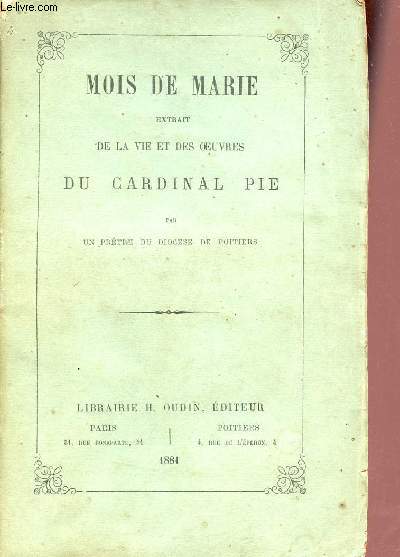 Mois de Marie extrait de la vie et des oeuvres du Cardinal Pie.