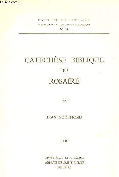Catchse biblique du rosaire - Collection paroisse et liturgie collection de pastorale liturgique n34.