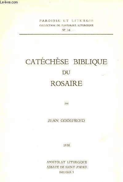 Catchse biblique du rosaire - Collection paroisse et liturgie collection de pastorale liturgique n34.